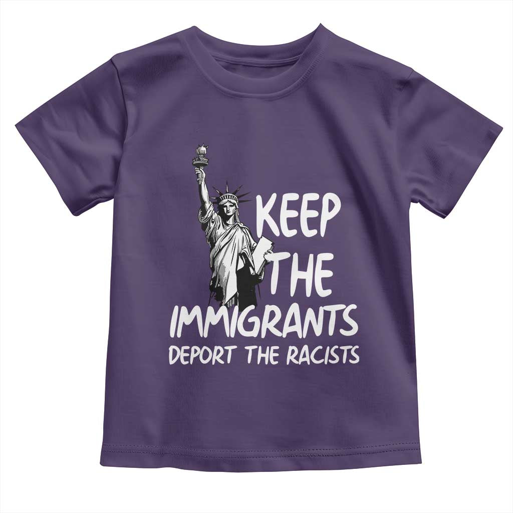 Keep The Immigrants Deport The Racists Toddler T Shirt Statue Of Liberty Anti Racism TS14 Purple Print Your Wear