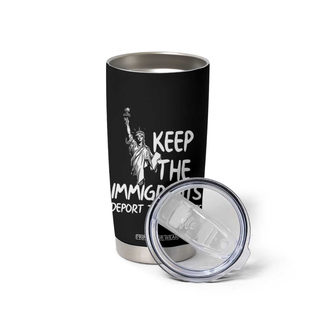 Keep The Immigrants Deport The Racists Tumbler Cup Statue Of Liberty Anti Racism TS14 Print Your Wear