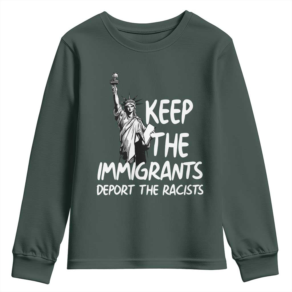 Keep The Immigrants Deport The Racists Youth Sweatshirt Statue Of Liberty Anti Racism TS14 Dark Forest Green Print Your Wear