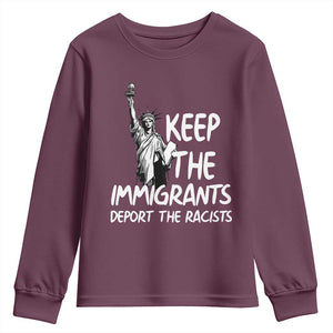 Keep The Immigrants Deport The Racists Youth Sweatshirt Statue Of Liberty Anti Racism TS14 Maroon Print Your Wear