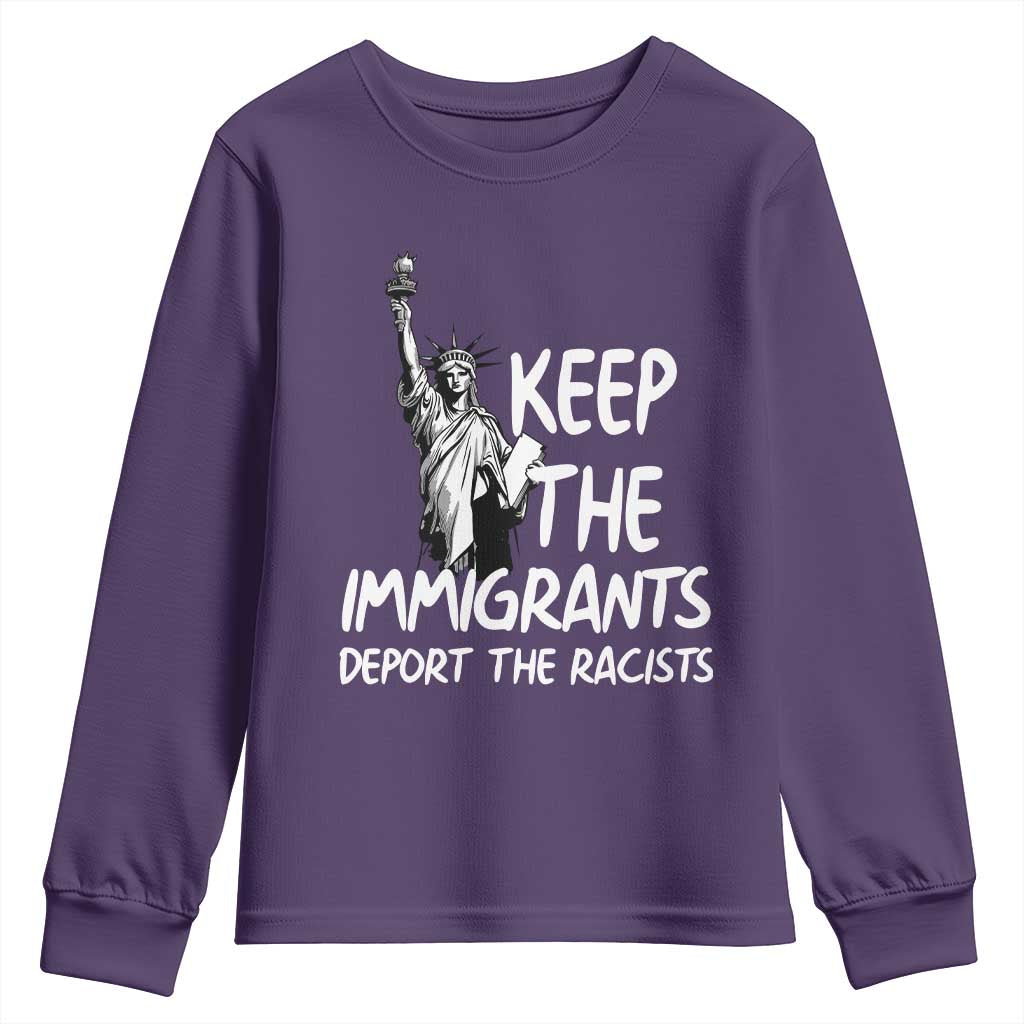 Keep The Immigrants Deport The Racists Youth Sweatshirt Statue Of Liberty Anti Racism TS14 Purple Print Your Wear