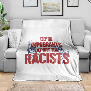 Keep The Immigrants Deport The Racists Throw Blanket Statue Of Liberty Anti Racism Political Statement TS14 Print Your Wear