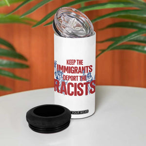 Keep The Immigrants Deport The Racists 4 in 1 Can Cooler Tumbler Statue Of Liberty Anti Racism Political Statement TS14 Print Your Wear