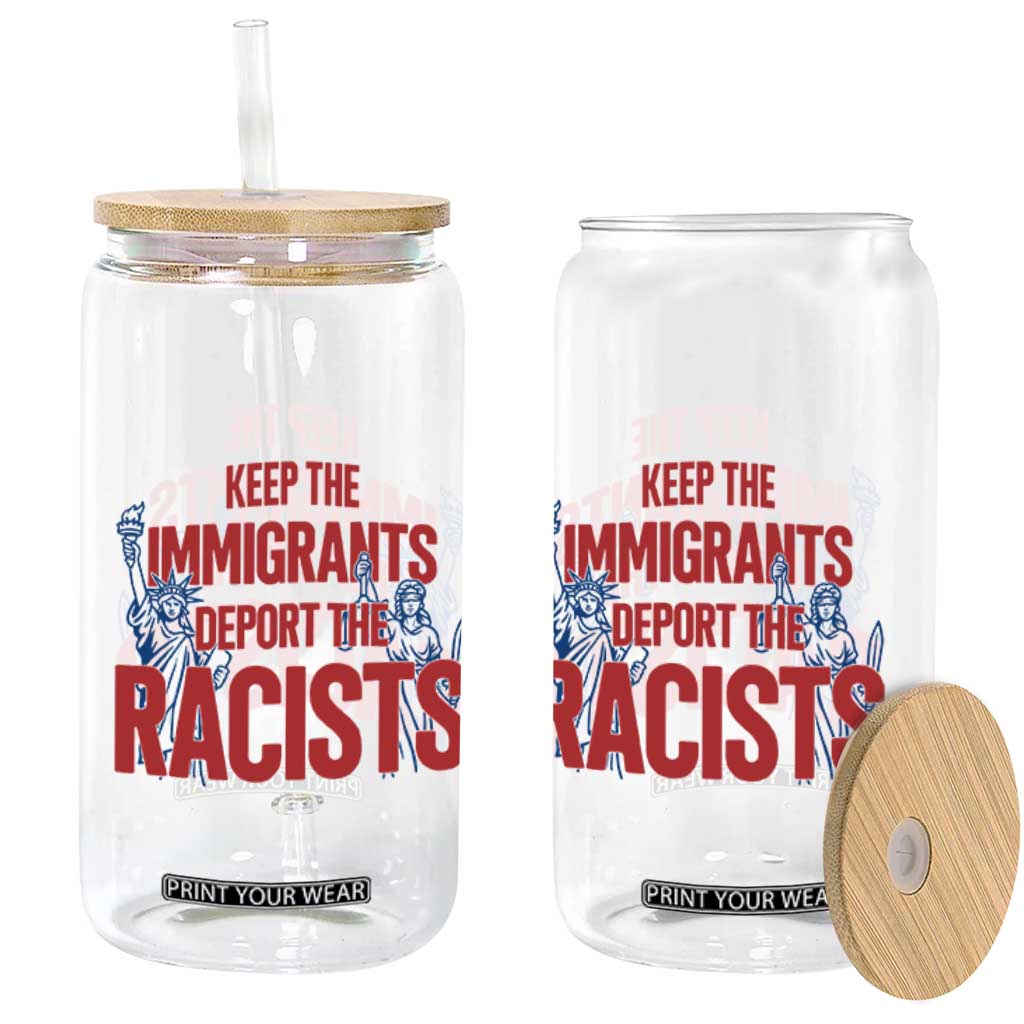 Keep The Immigrants Deport The Racists Glass Can Statue Of Liberty Anti Racism Political Statement TS14 Print Your Wear