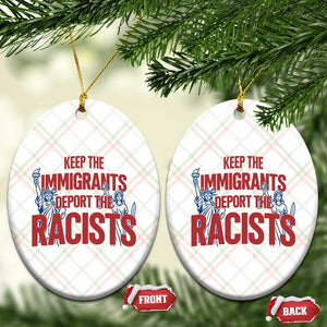Keep The Immigrants Deport The Racists Ceramic Ornament Statue Of Liberty Anti Racism Political Statement TS14 Print Your Wear