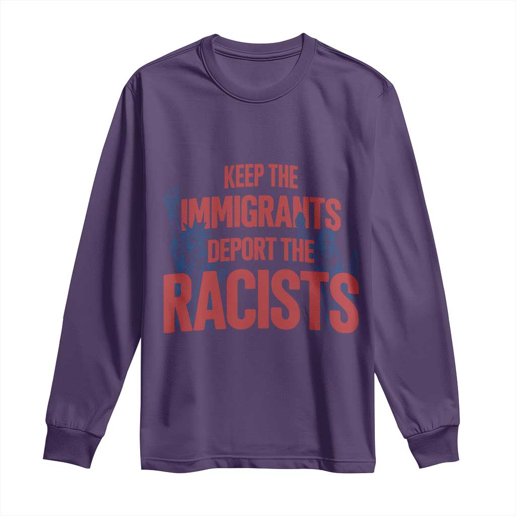 Keep The Immigrants Deport The Racists Long Sleeve Shirt Statue Of Liberty Anti Racism Political Statement TS14 Purple Print Your Wear