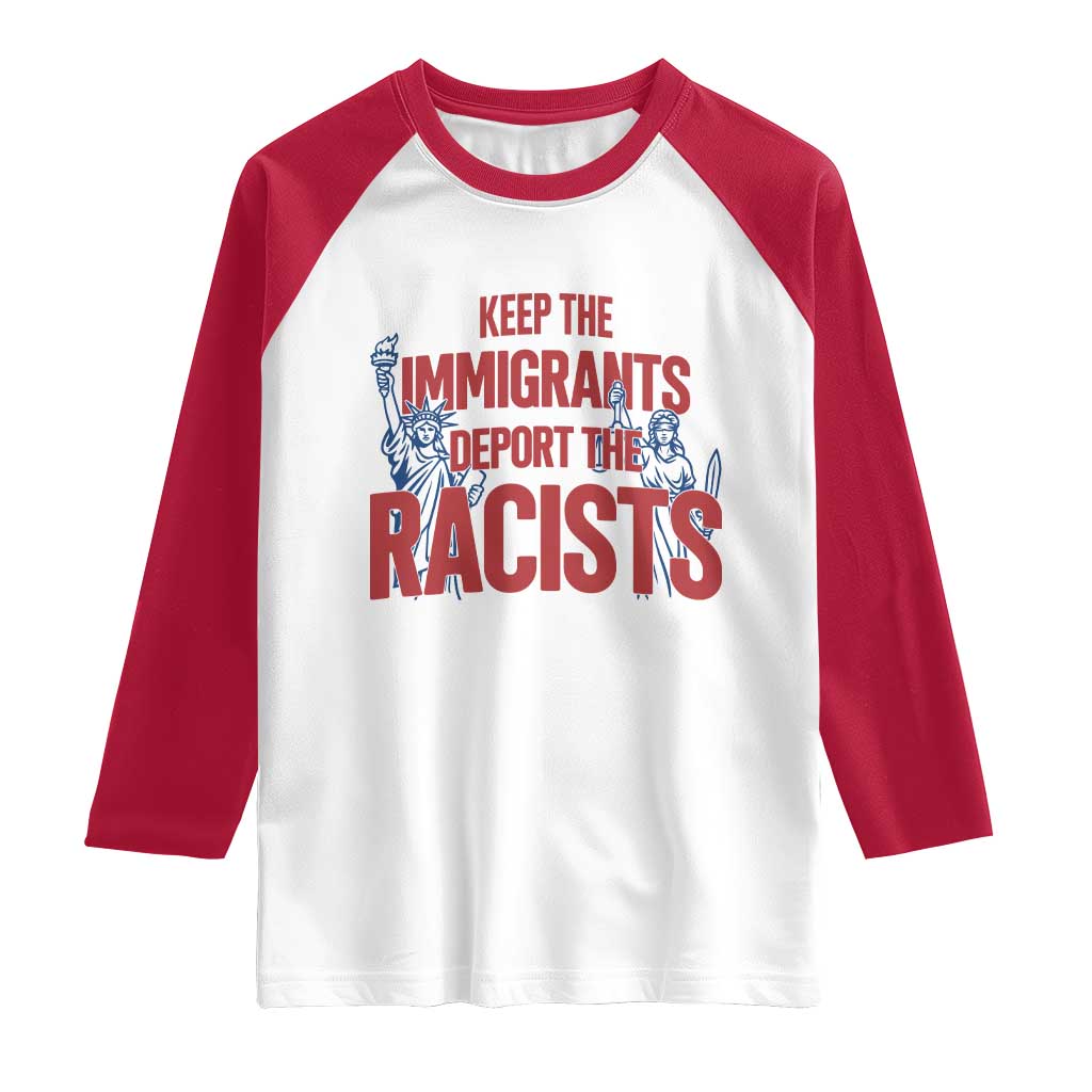 Keep The Immigrants Deport The Racists Raglan Shirt Statue Of Liberty Anti Racism Political Statement TS14 White Red Print Your Wear