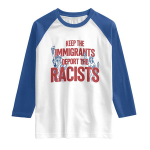 Keep The Immigrants Deport The Racists Raglan Shirt Statue Of Liberty Anti Racism Political Statement TS14 White Royal Print Your Wear