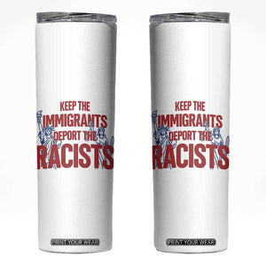 Keep The Immigrants Deport The Racists Skinny Tumbler Statue Of Liberty Anti Racism Political Statement TS14 White Print Your Wear