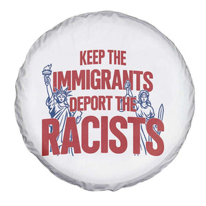 Keep The Immigrants Deport The Racists Spare Tire Cover Statue Of Liberty Anti Racism Political Statement TS14 Print Your Wear