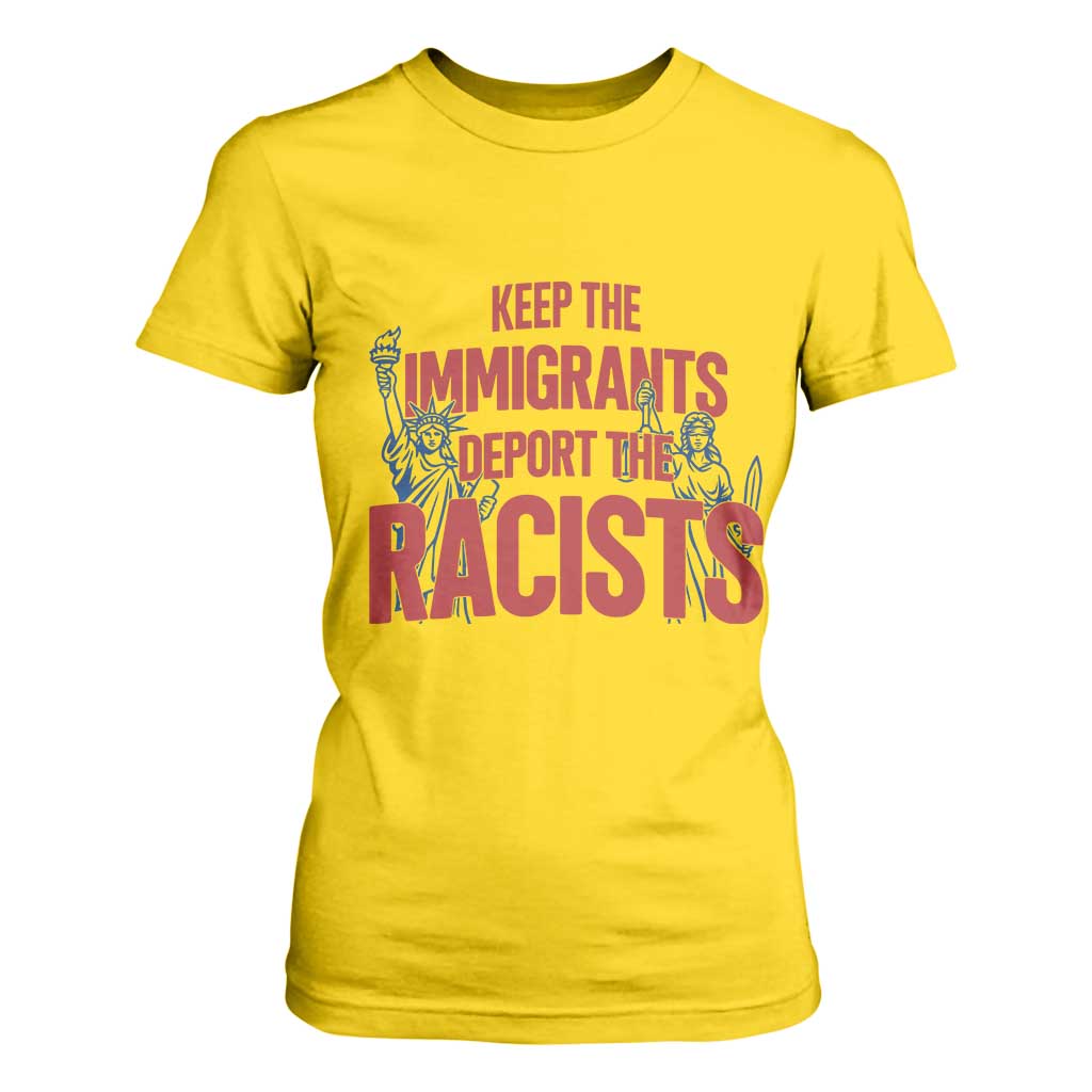 Keep The Immigrants Deport The Racists T Shirt For Women Statue Of Liberty Anti Racism Political Statement TS14 Daisy Print Your Wear