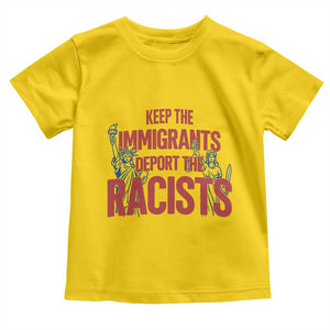 Keep The Immigrants Deport The Racists Toddler T Shirt Statue Of Liberty Anti Racism Political Statement TS14 Daisy Print Your Wear