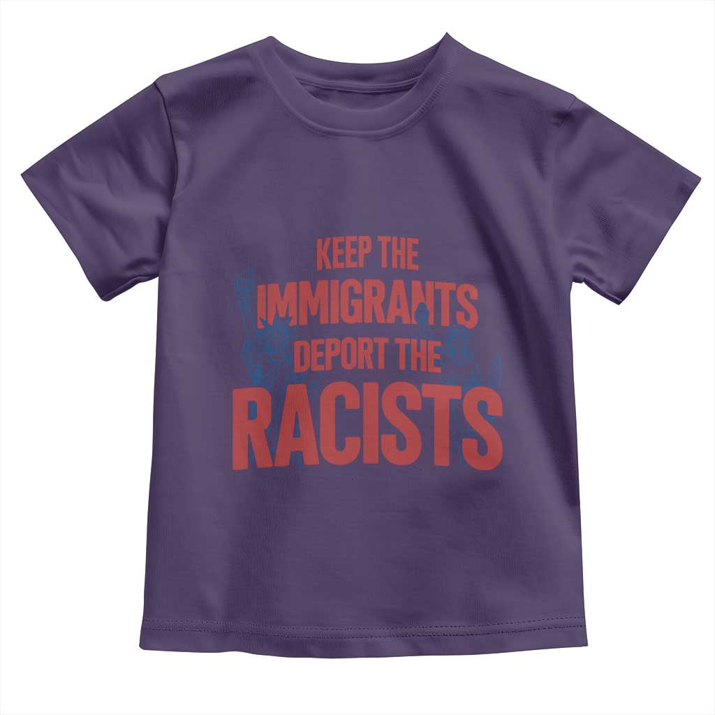 Keep The Immigrants Deport The Racists Toddler T Shirt Statue Of Liberty Anti Racism Political Statement TS14 Purple Print Your Wear