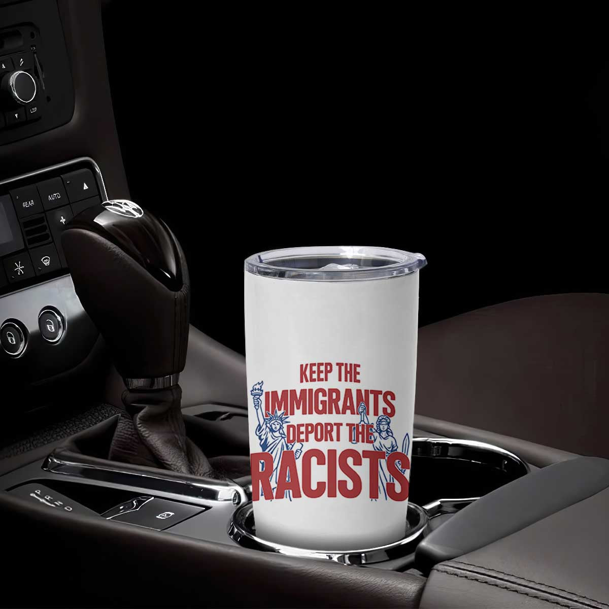 Keep The Immigrants Deport The Racists Tumbler Cup Statue Of Liberty Anti Racism Political Statement TS14 Print Your Wear