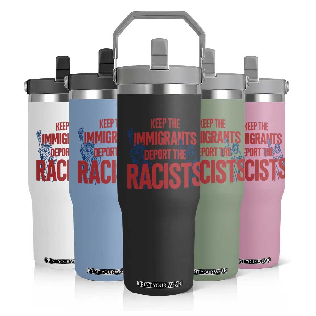 Keep The Immigrants Deport The Racists Flip Straw Tumbler Statue Of Liberty Anti Racism Political Statement TS14 Print Your Wear