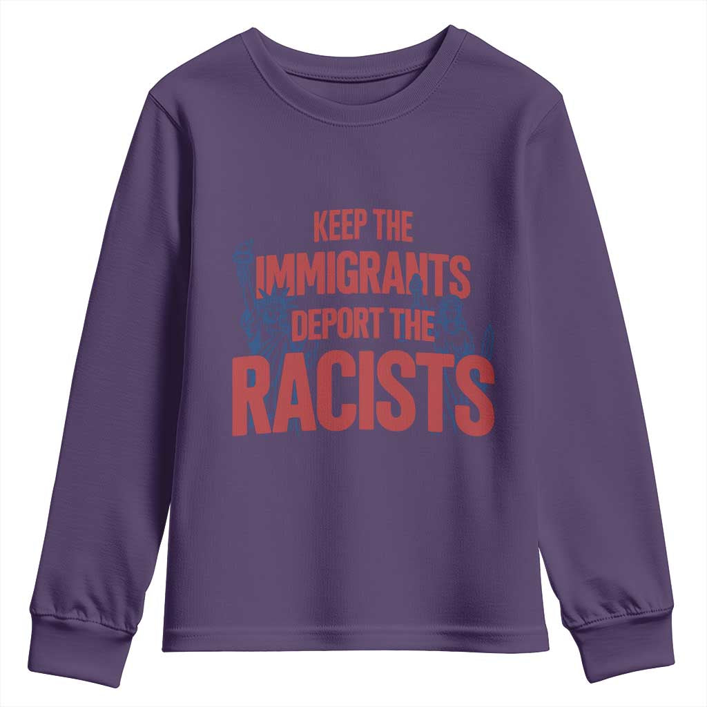 Keep The Immigrants Deport The Racists Youth Sweatshirt Statue Of Liberty Anti Racism Political Statement TS14 Purple Print Your Wear