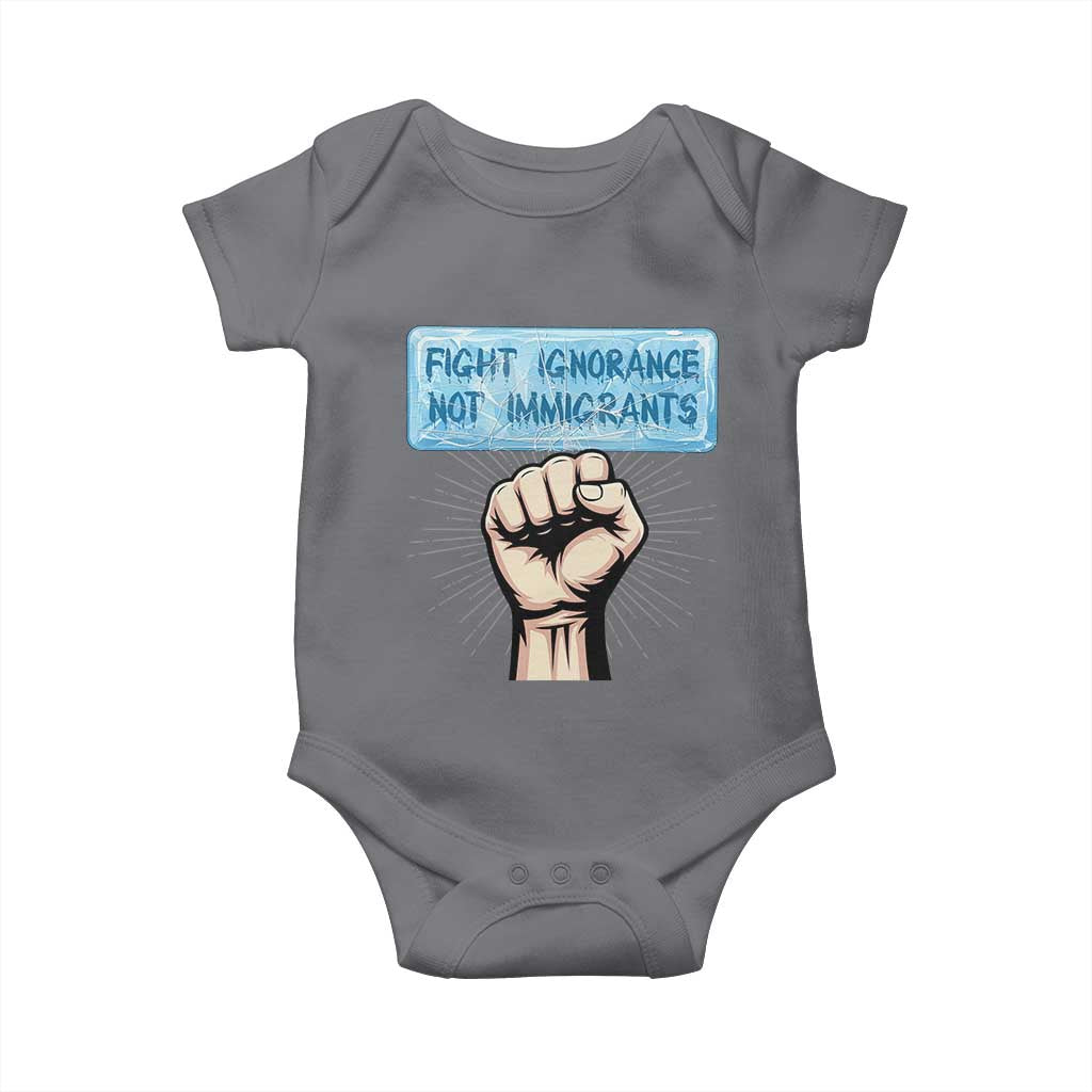 Fight Ignorance Not Immigrants Baby Onesie Antiracist Human Rights Political Protest Anti ICE TS14 Charcoal Print Your Wear