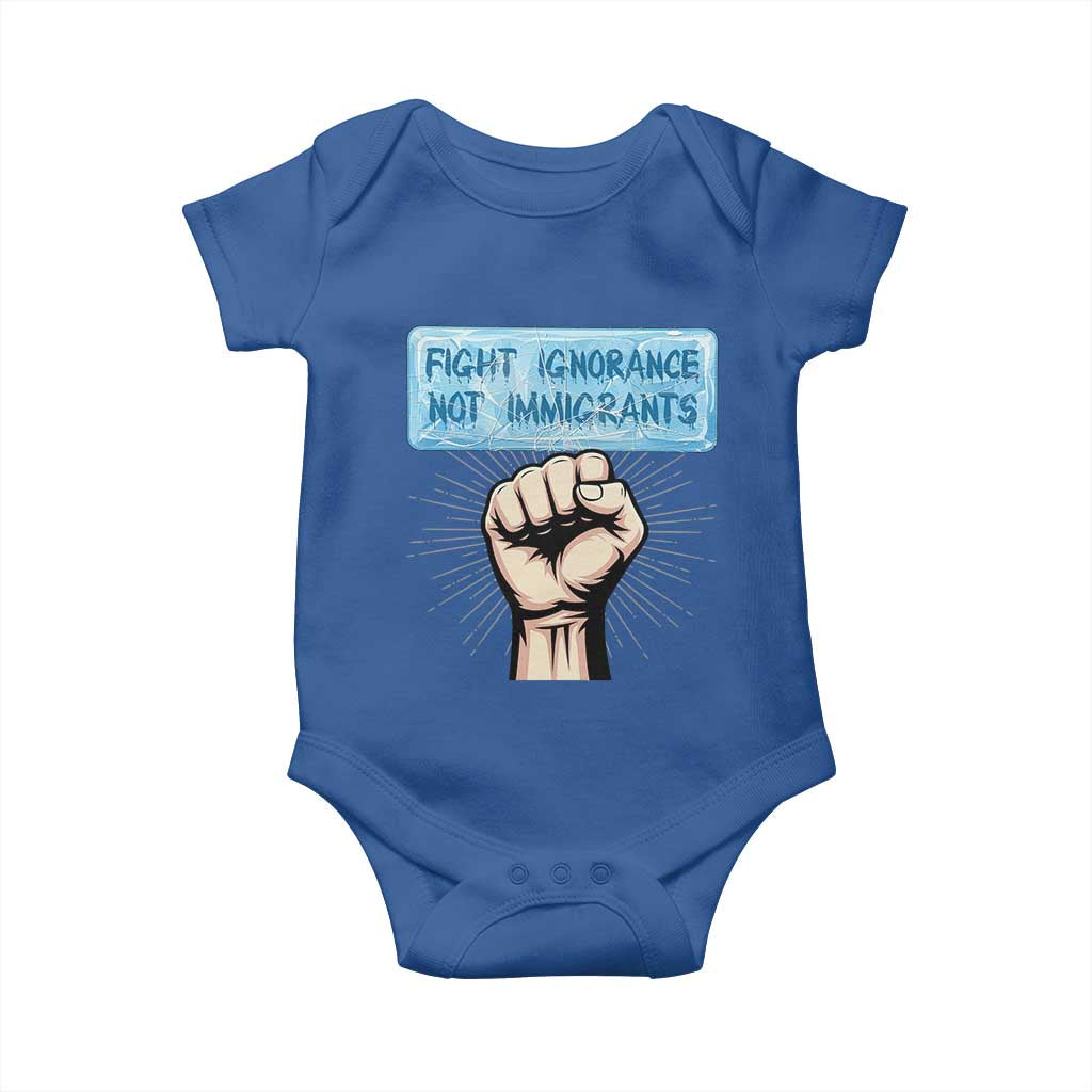 Fight Ignorance Not Immigrants Baby Onesie Antiracist Human Rights Political Protest Anti ICE TS14 Royal Blue Print Your Wear