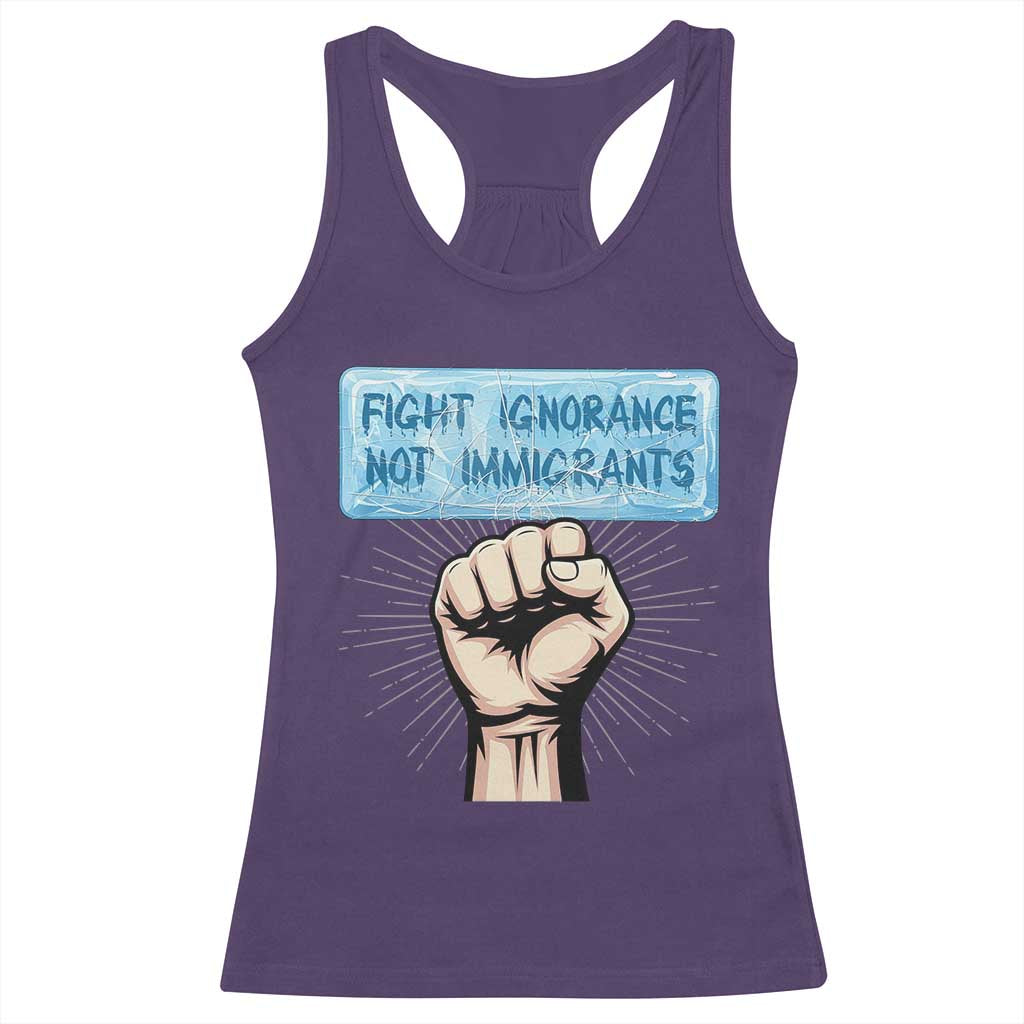 Fight Ignorance Not Immigrants Racerback Tank Top Antiracist Human Rights Political Protest Anti ICE TS14 Purple Print Your Wear