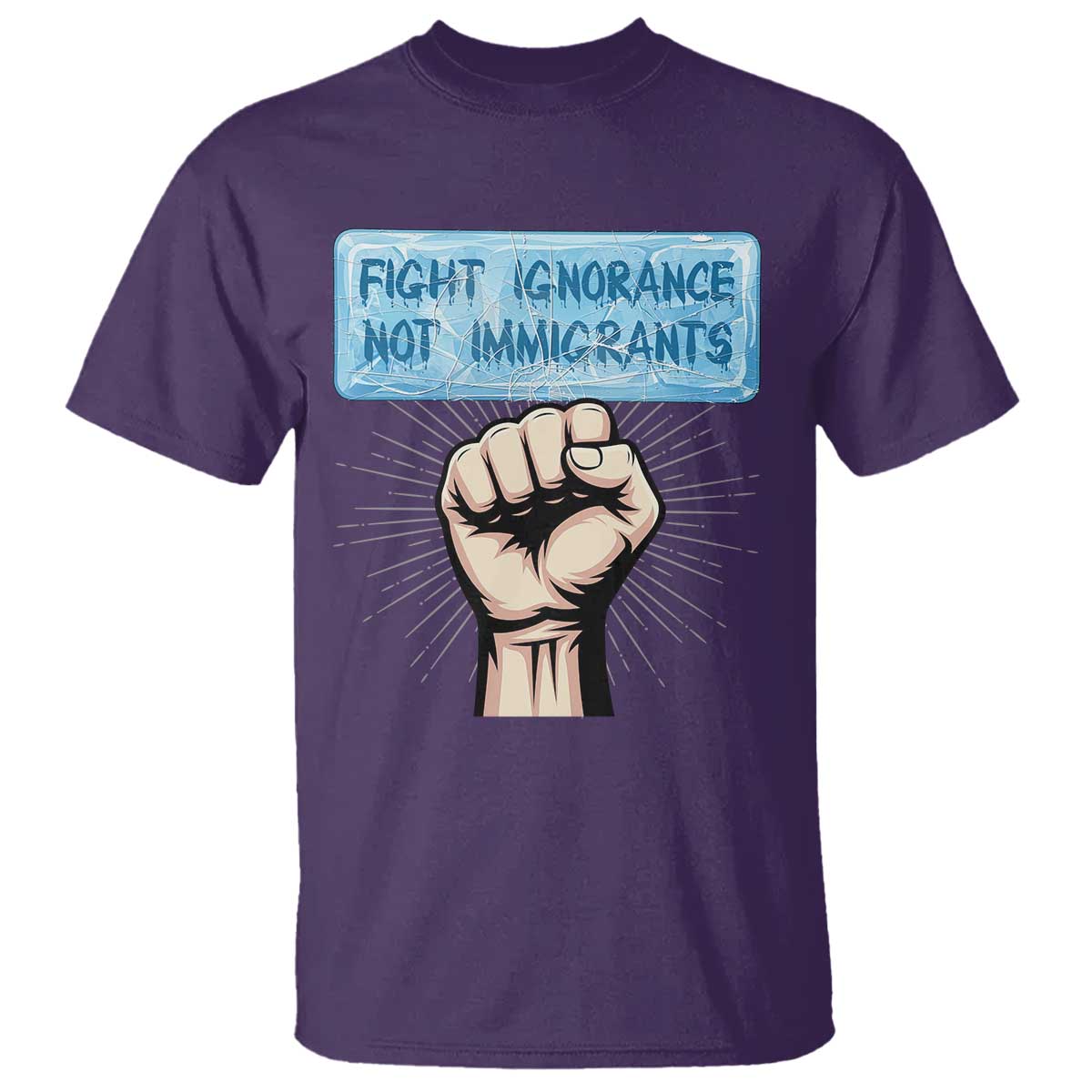 Fight Ignorance Not Immigrants T Shirt Antiracist Human Rights Political Protest Anti ICE TS14 Purple Print Your Wear