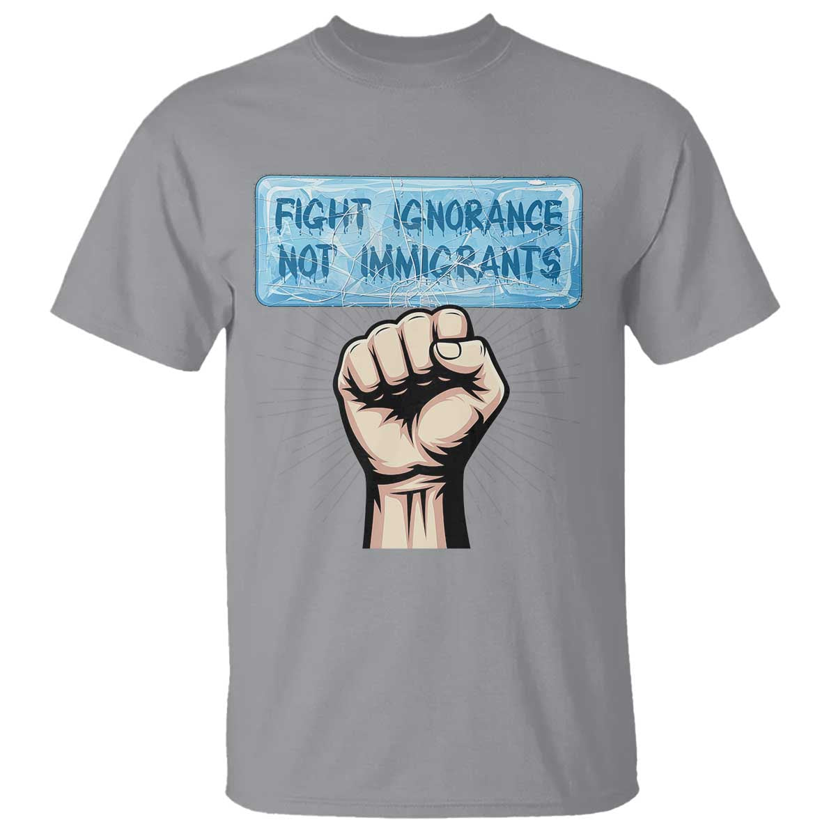 Fight Ignorance Not Immigrants T Shirt Antiracist Human Rights Political Protest Anti ICE TS14 Sport Gray Print Your Wear