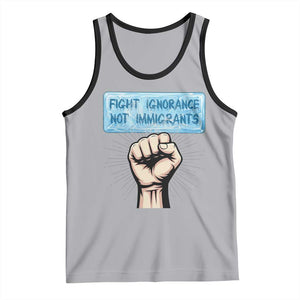Fight Ignorance Not Immigrants Tank Top Antiracist Human Rights Political Protest Anti ICE TS14 Athletic Heather Black Print Your Wear