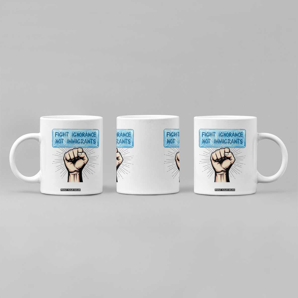 Fight Ignorance Not Immigrants Coffee Mug Antiracist Human Rights Political Protest Anti ICE TS14 Print Your Wear