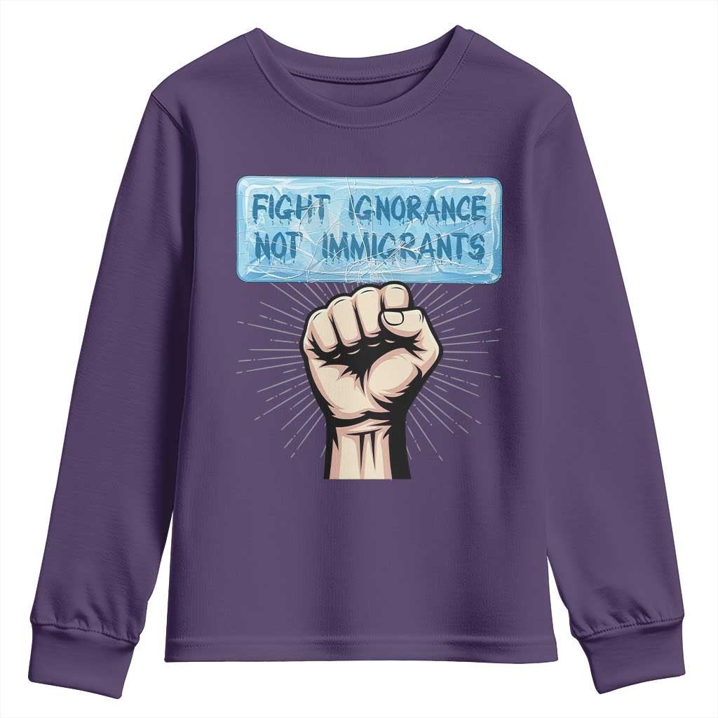 Fight Ignorance Not Immigrants Youth Sweatshirt Antiracist Human Rights Political Protest Anti ICE TS14 Purple Print Your Wear
