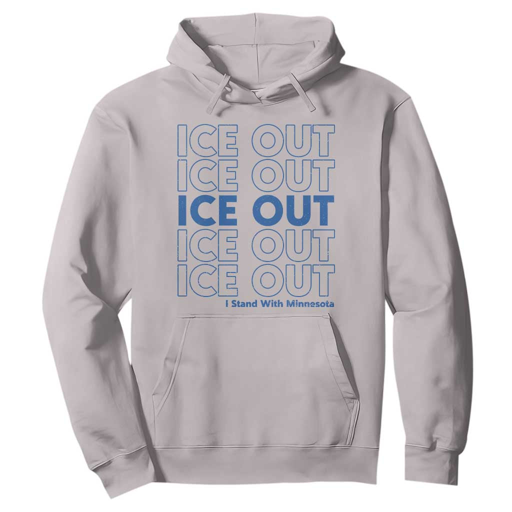ICE Out Hoodie I Stand With Minnesota Minneapolis Anti ICE TS14 Ice Gray Print Your Wear