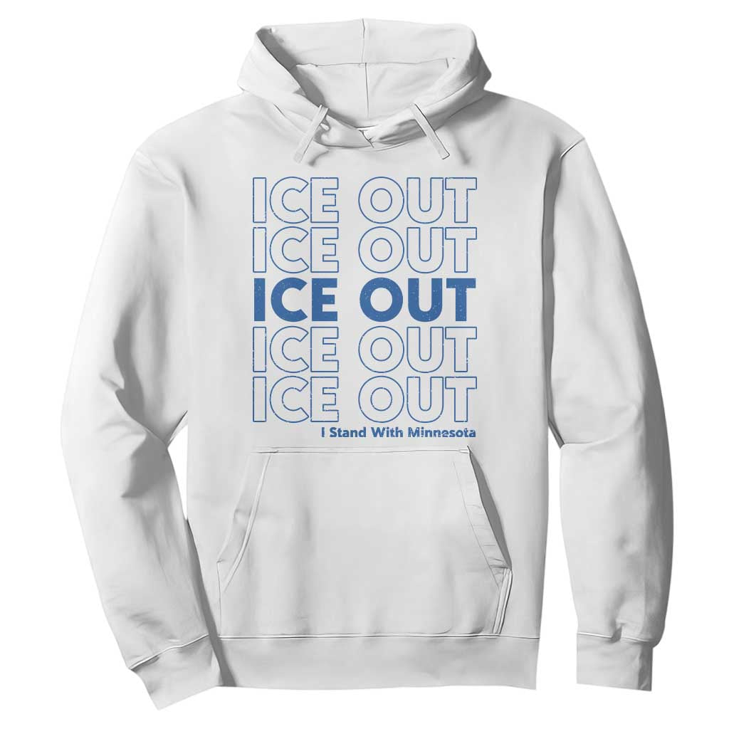 ICE Out Hoodie I Stand With Minnesota Minneapolis Anti ICE TS14 White Print Your Wear