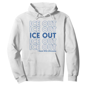 ICE Out Hoodie I Stand With Minnesota Minneapolis Anti ICE TS14 White Print Your Wear