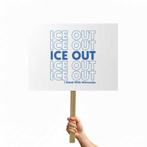 ICE Out Protest Sign I Stand With Minnesota Minneapolis Anti ICE TS14 Horizontal 18" × 24" White Print Your Wear