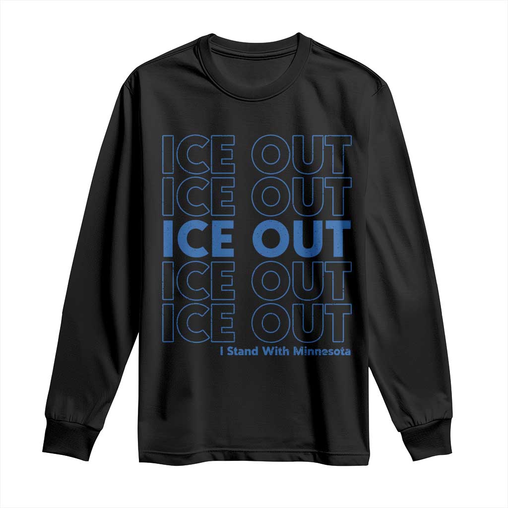 ICE Out Long Sleeve Shirt I Stand With Minnesota Minneapolis Anti ICE TS14 Black Print Your Wear