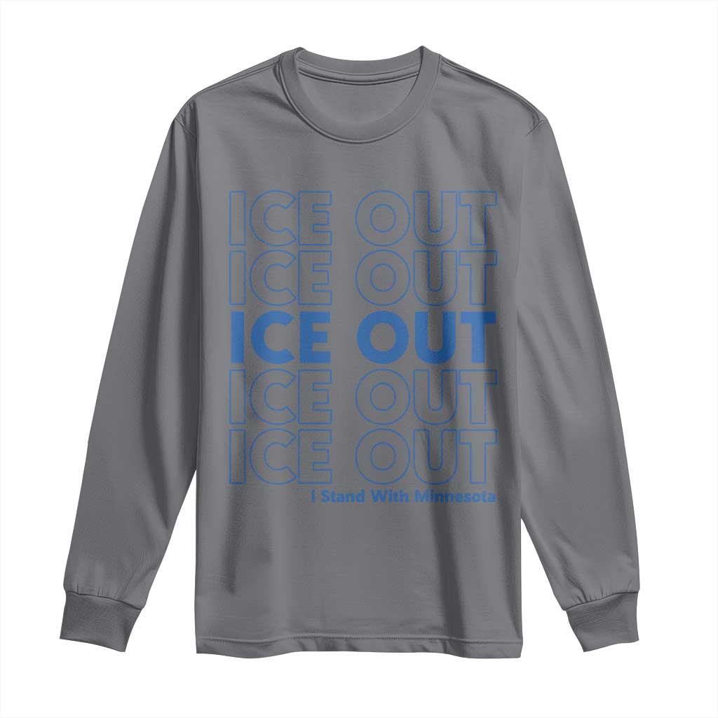 ICE Out Long Sleeve Shirt I Stand With Minnesota Minneapolis Anti ICE TS14 Charcoal Print Your Wear