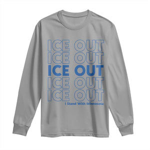 ICE Out Long Sleeve Shirt I Stand With Minnesota Minneapolis Anti ICE TS14 Sport Gray Print Your Wear