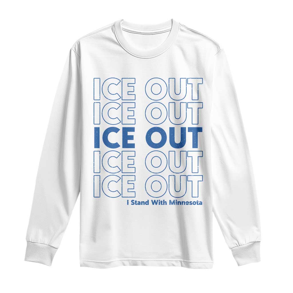 ICE Out Long Sleeve Shirt I Stand With Minnesota Minneapolis Anti ICE TS14 White Print Your Wear