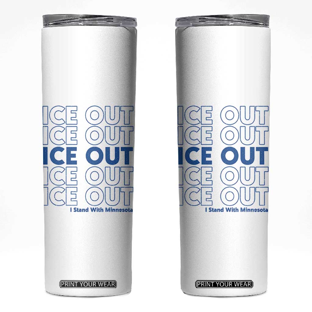 ICE Out Skinny Tumbler I Stand With Minnesota Minneapolis Anti ICE TS14 White Print Your Wear
