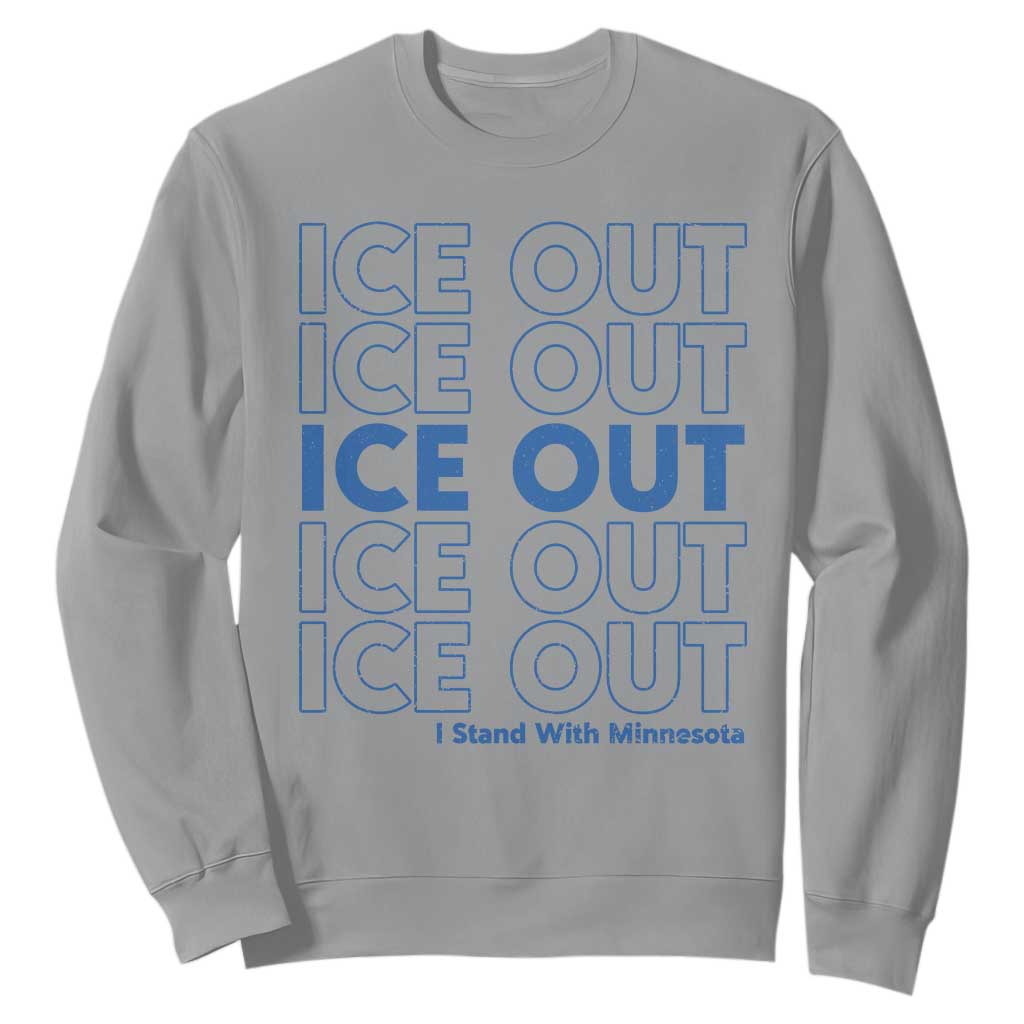 ICE Out Sweatshirt I Stand With Minnesota Minneapolis Anti ICE TS14 Sport Gray Print Your Wear