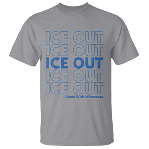 ICE Out T Shirt I Stand With Minnesota Minneapolis Anti ICE TS14 Sport Gray Print Your Wear
