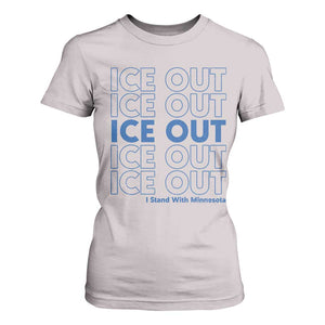 ICE Out T Shirt For Women I Stand With Minnesota Minneapolis Anti ICE TS14 Ice Gray Print Your Wear