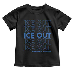 ICE Out Toddler T Shirt I Stand With Minnesota Minneapolis Anti ICE TS14 Black Print Your Wear