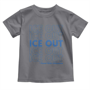 ICE Out Toddler T Shirt I Stand With Minnesota Minneapolis Anti ICE TS14 Charcoal Print Your Wear
