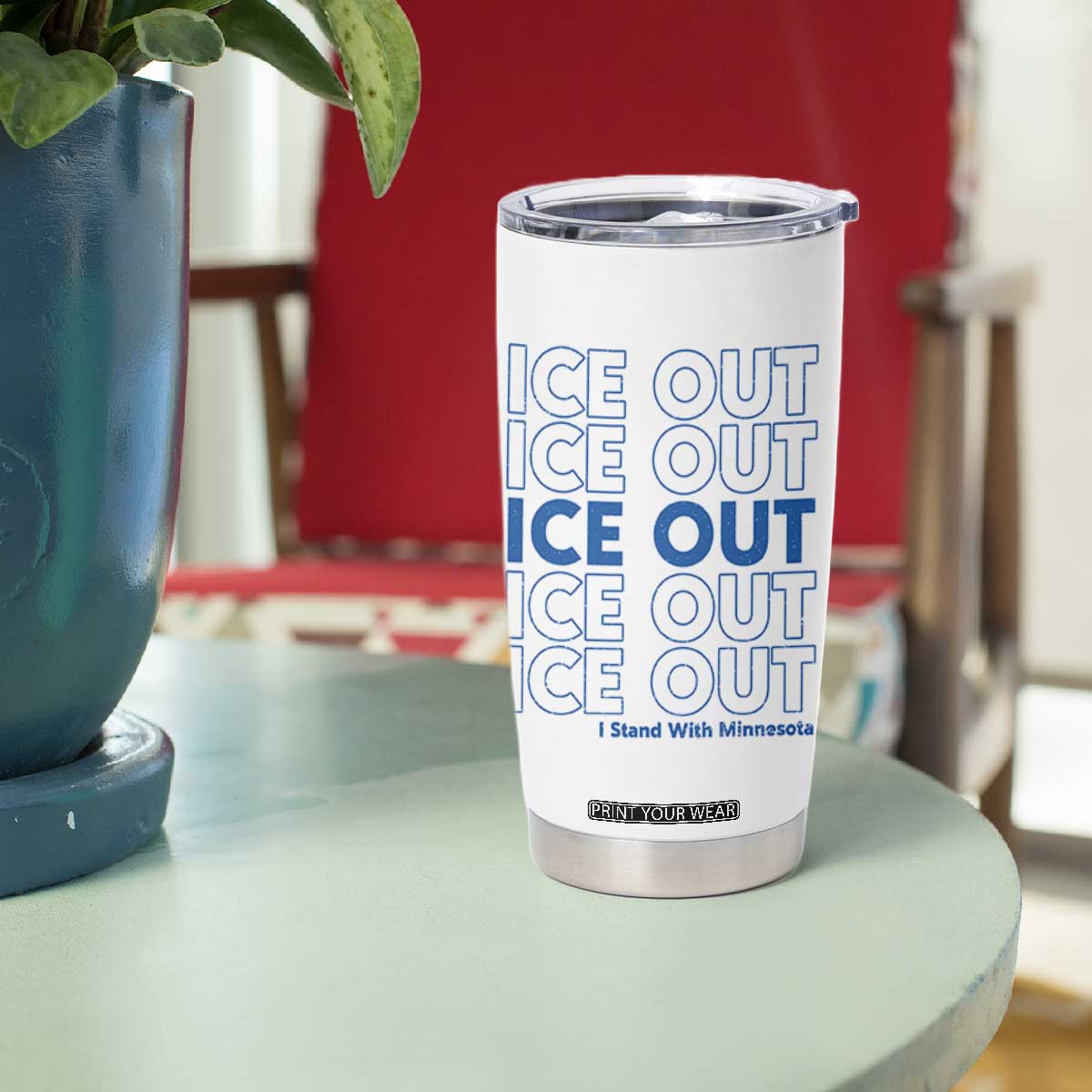 ICE Out Tumbler Cup I Stand With Minnesota Minneapolis Anti ICE TS14 Print Your Wear