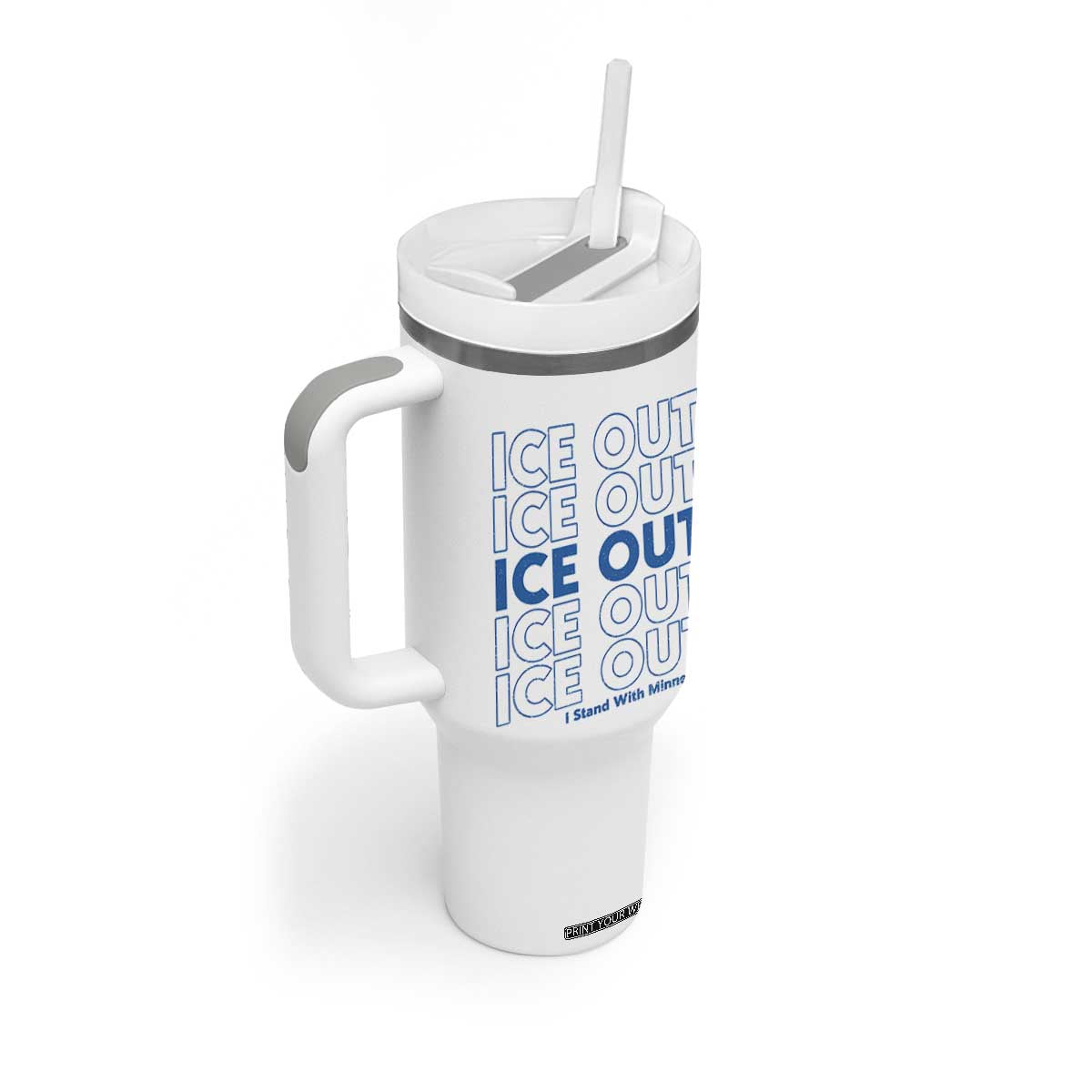 ICE Out Tumbler With Handle I Stand With Minnesota Minneapolis Anti ICE TS14 Print Your Wear