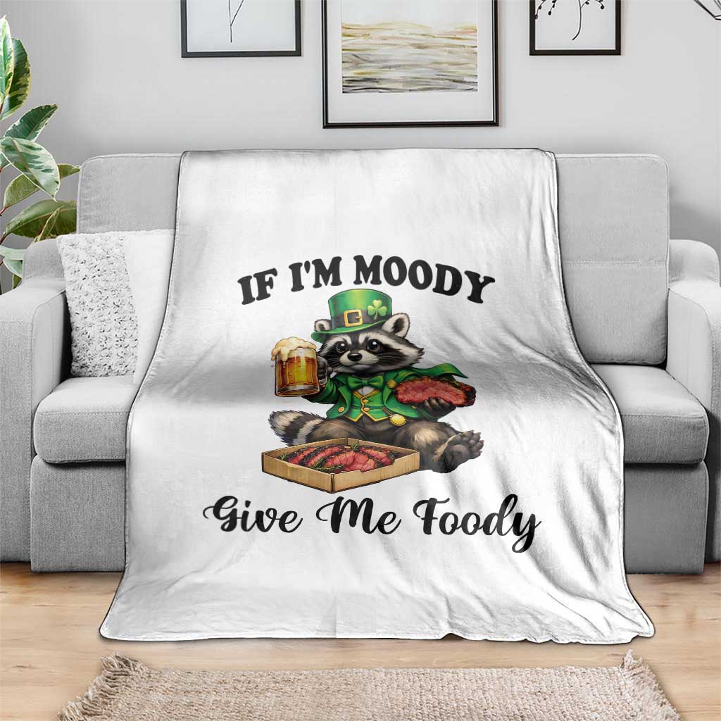 Funny Raccoon St Patricks Day Throw Blanket If I'm Moody Give Me Foody TS14 Print Your Wear