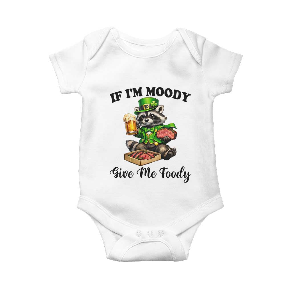 Funny Raccoon St Patricks Day Baby Onesie If I'm Moody Give Me Foody TS14 White Print Your Wear