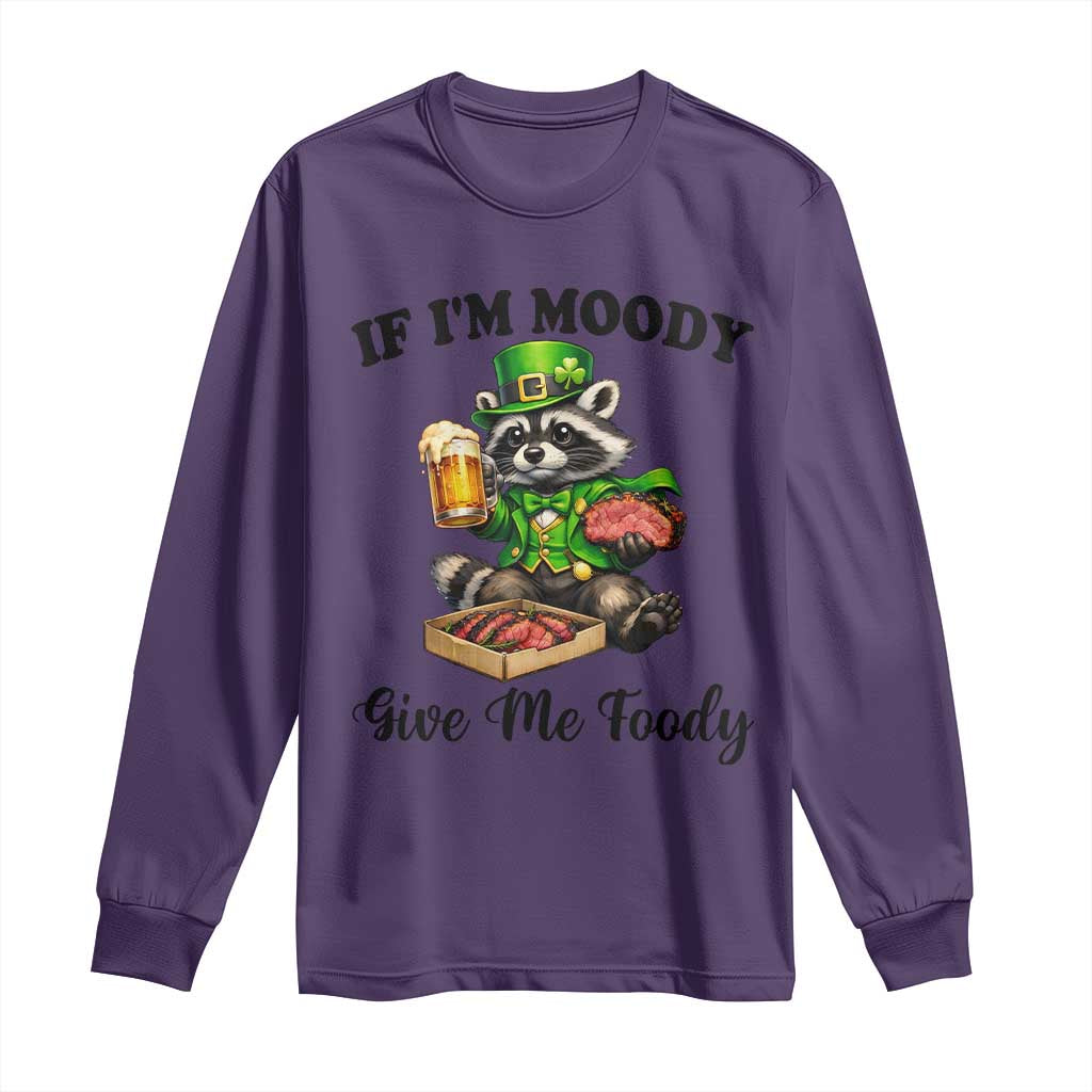Funny Raccoon St Patricks Day Long Sleeve Shirt If I'm Moody Give Me Foody TS14 Purple Print Your Wear