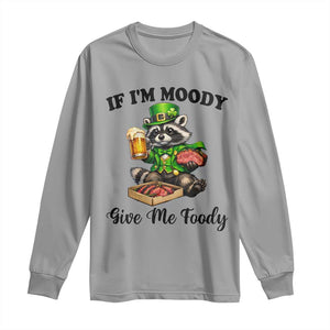 Funny Raccoon St Patricks Day Long Sleeve Shirt If I'm Moody Give Me Foody TS14 Sport Gray Print Your Wear