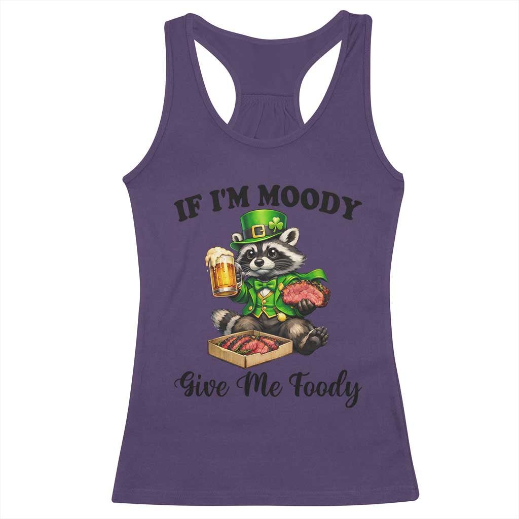 Funny Raccoon St Patricks Day Racerback Tank Top If I'm Moody Give Me Foody TS14 Purple Print Your Wear