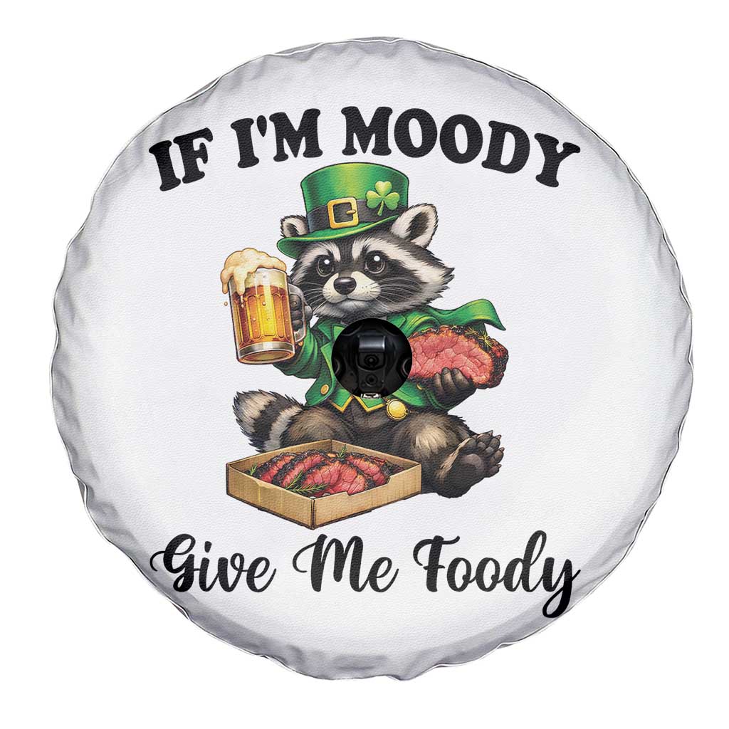 Funny Raccoon St Patricks Day Spare Tire Cover If I'm Moody Give Me Foody TS14 Print Your Wear